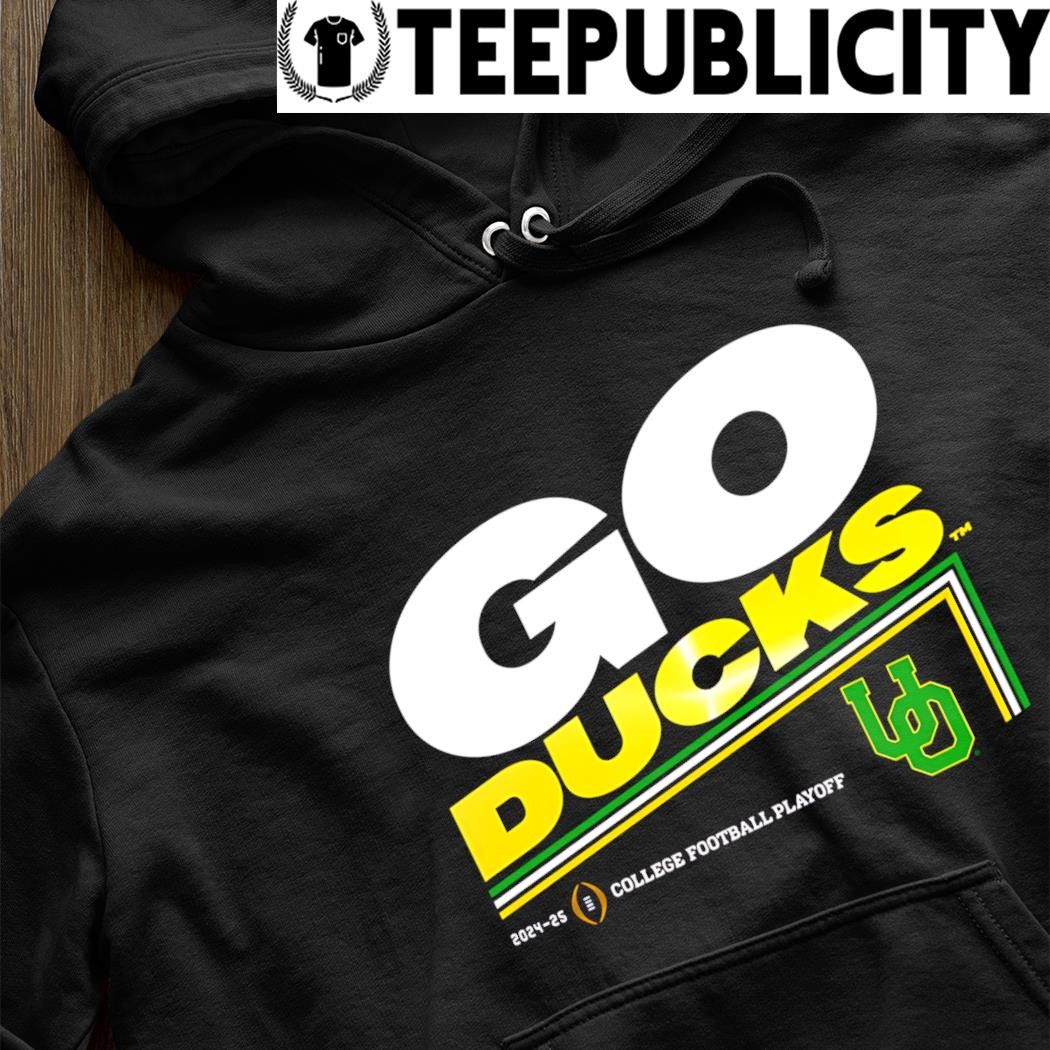 College Football Playoff 2024 2025 Oregon Ducks Go Ducks Shirt, Hoodie 